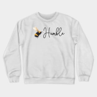 Cute Bee Humble Crewneck Sweatshirt